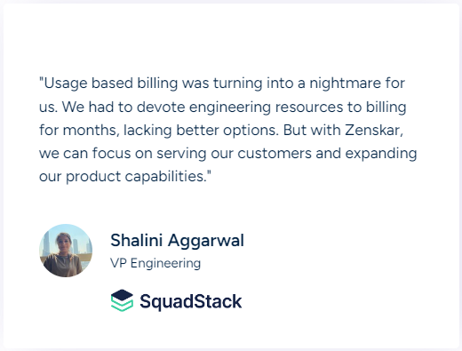 Zenskar's customer testimonial from Shalini Aggarwal, Vice President of Engineering at SquadStack